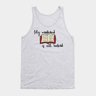 My weekend is all booked Tank Top